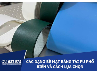 Các dạng bề mặt băng tải PU phổ biến và cách lựa chọn