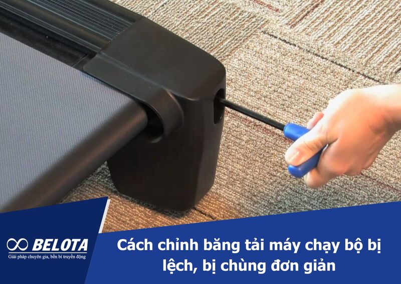 Cách chỉnh băng tải máy chạy bộ bị lệch, bị chùng đơn giản