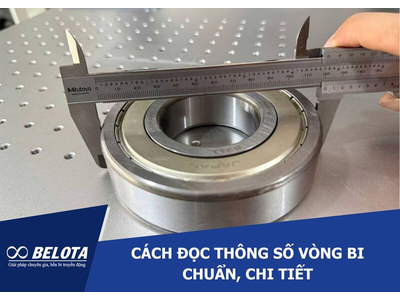 Cách Đọc Thông Số Vòng Bi Chuẩn, Chi Tiết