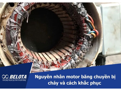 Nguyên nhân motor băng chuyền bị cháy và cách khắc phục